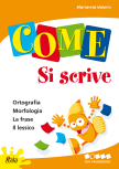 Come... si scrive. Per progredire. Per la 2ª classe della Scuola Come... si scrive. Per progredire. Per la 2ª classe della Scuola