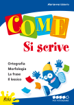 Come... si scrive. Per potenziare. Per la 5ª classe della Scuola Come... si scrive. Per potenziare. Per la 5ª classe della Scuola